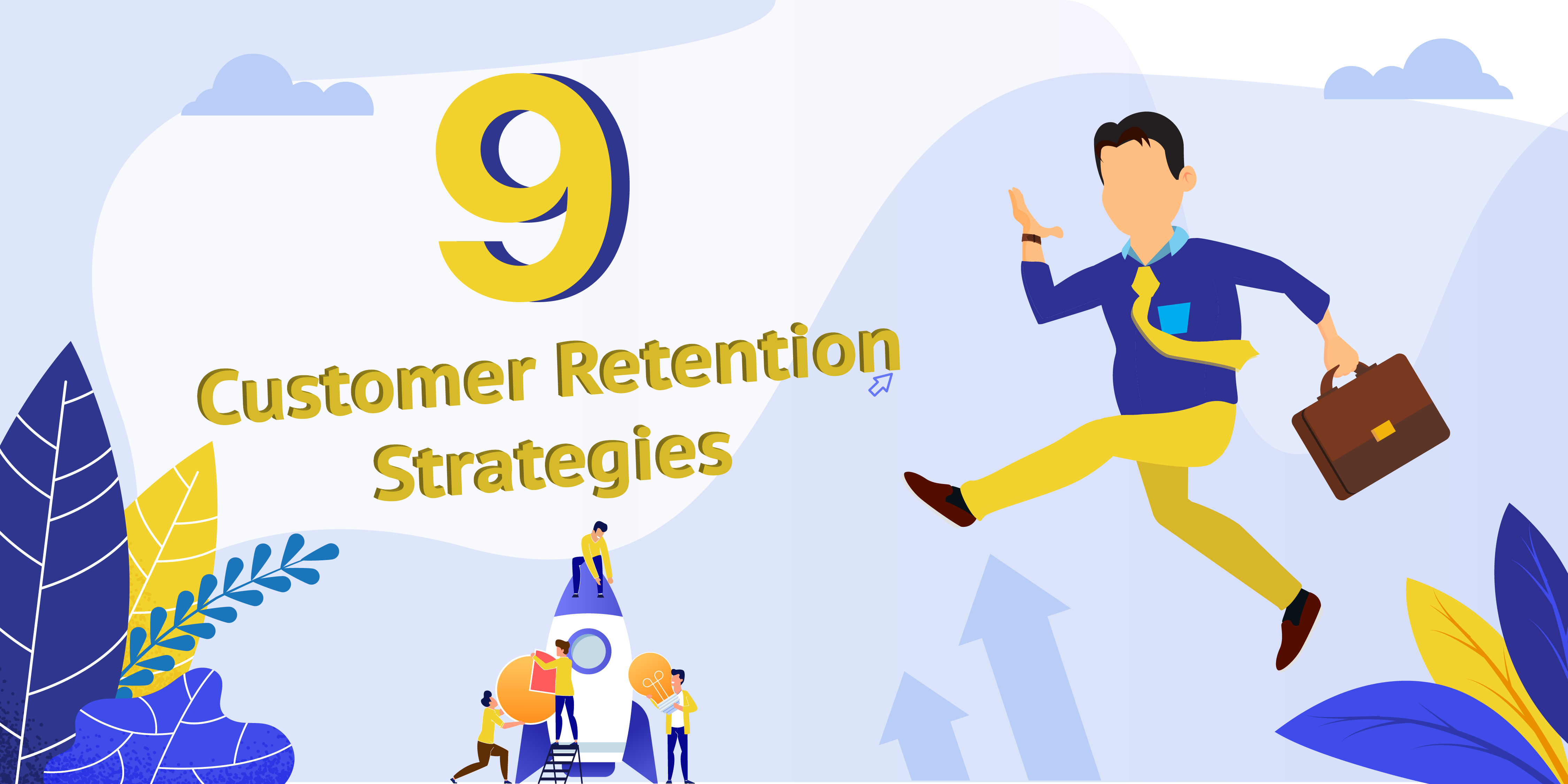 9 Customer Retention Strategies Used By Top Companies