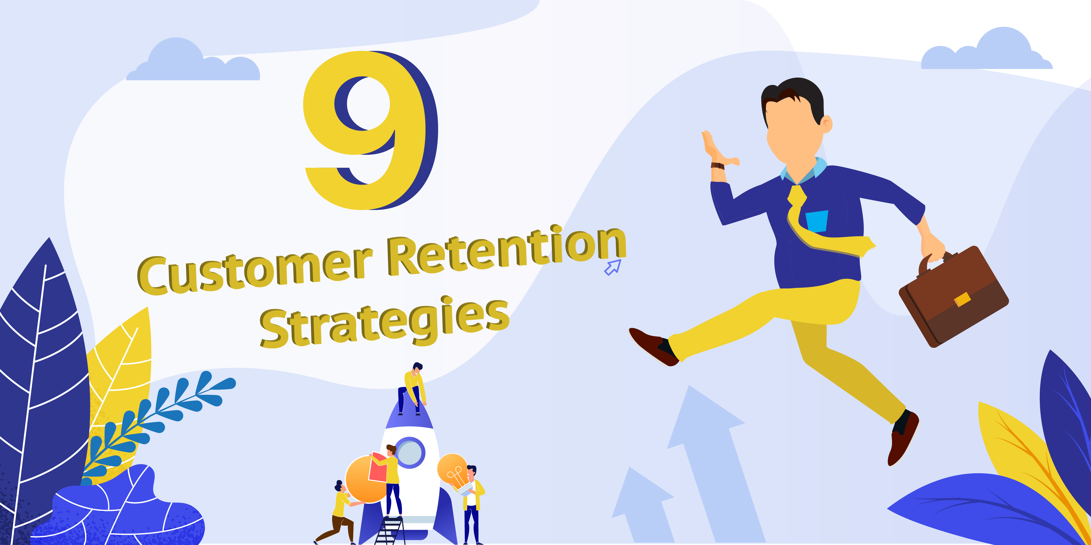 9 Customer Retention Strategies Used by Top Companies
